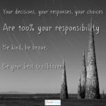 Your life is your responsibility