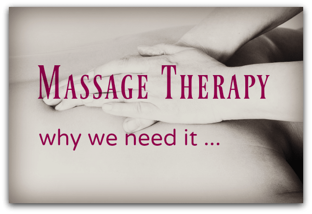 Massage therapy and why we need it