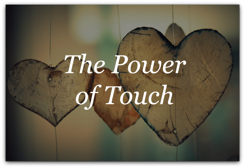 The Healing Power of Touch