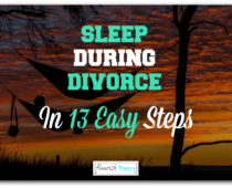 Sleep During Divorce in 13 Easy Steps