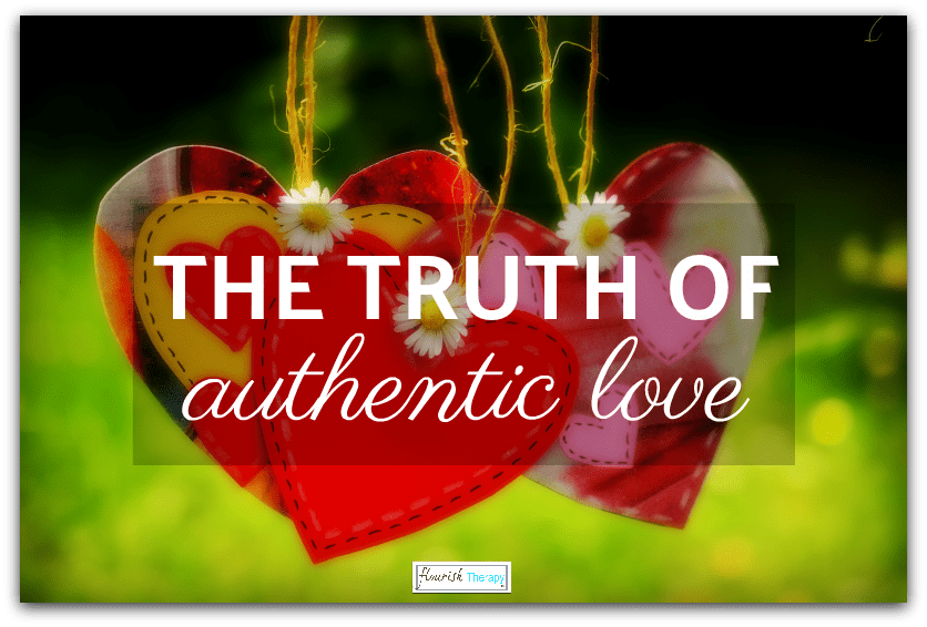 About the Truth of Authentic Love: What Is It?