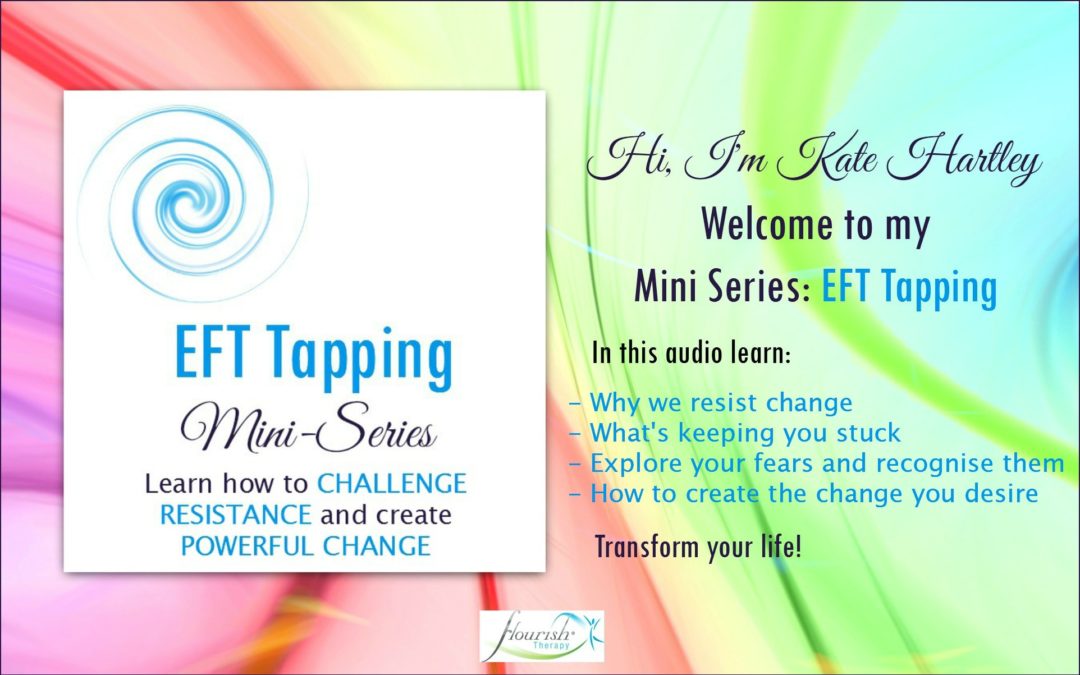 EFT Tapping Mini Series: Learn How to Challenge Resistance and Create Powerful Change