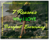 7 Reasons Why I LOVE Exercising Barefoot