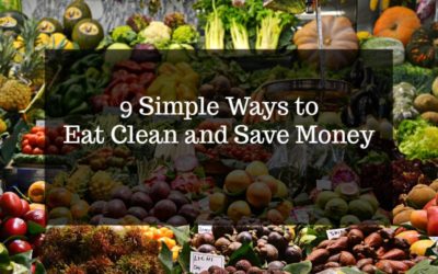 9 Simple Ways to Eat Clean and Save Money